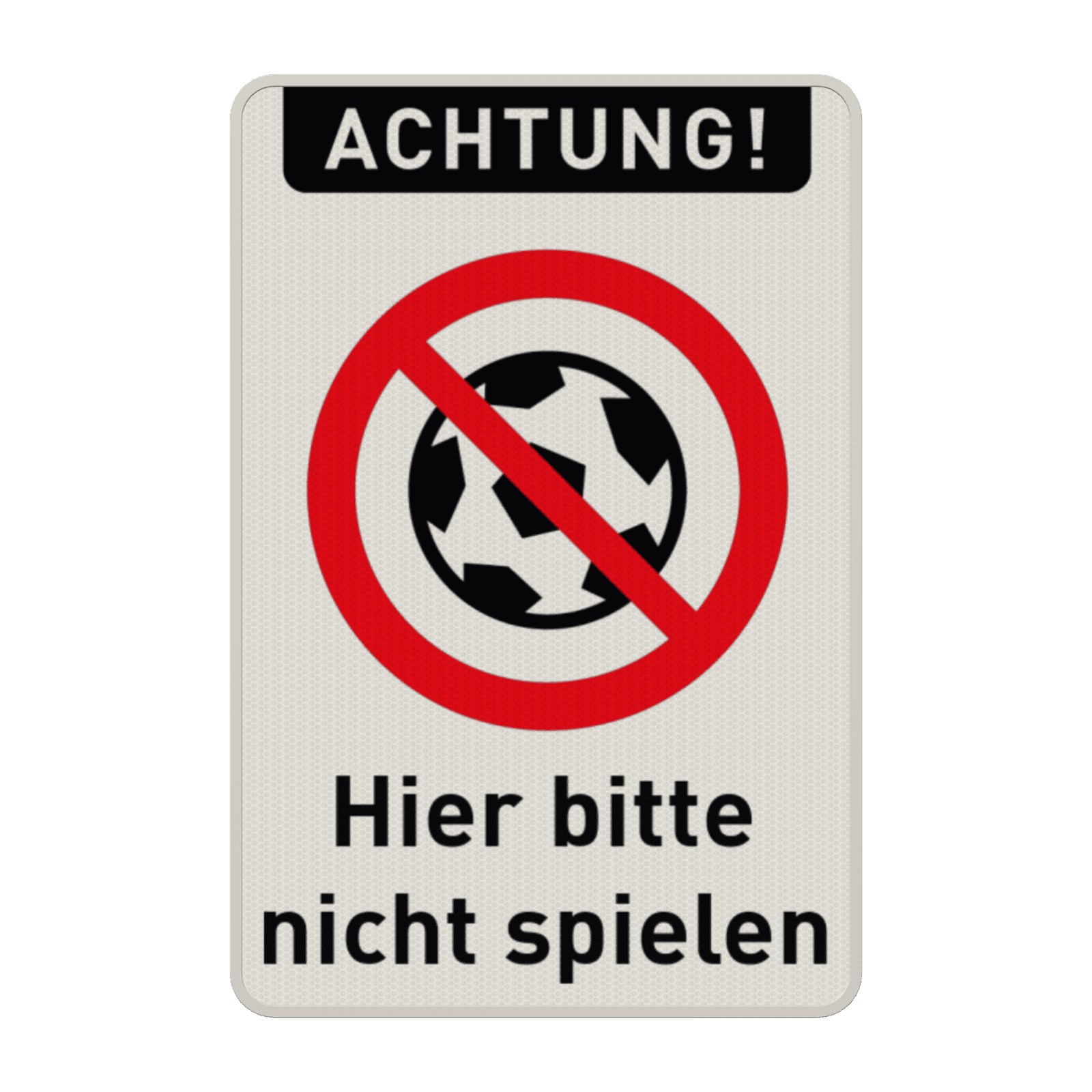Verbotsschilder - Hier bitte nicht spielen