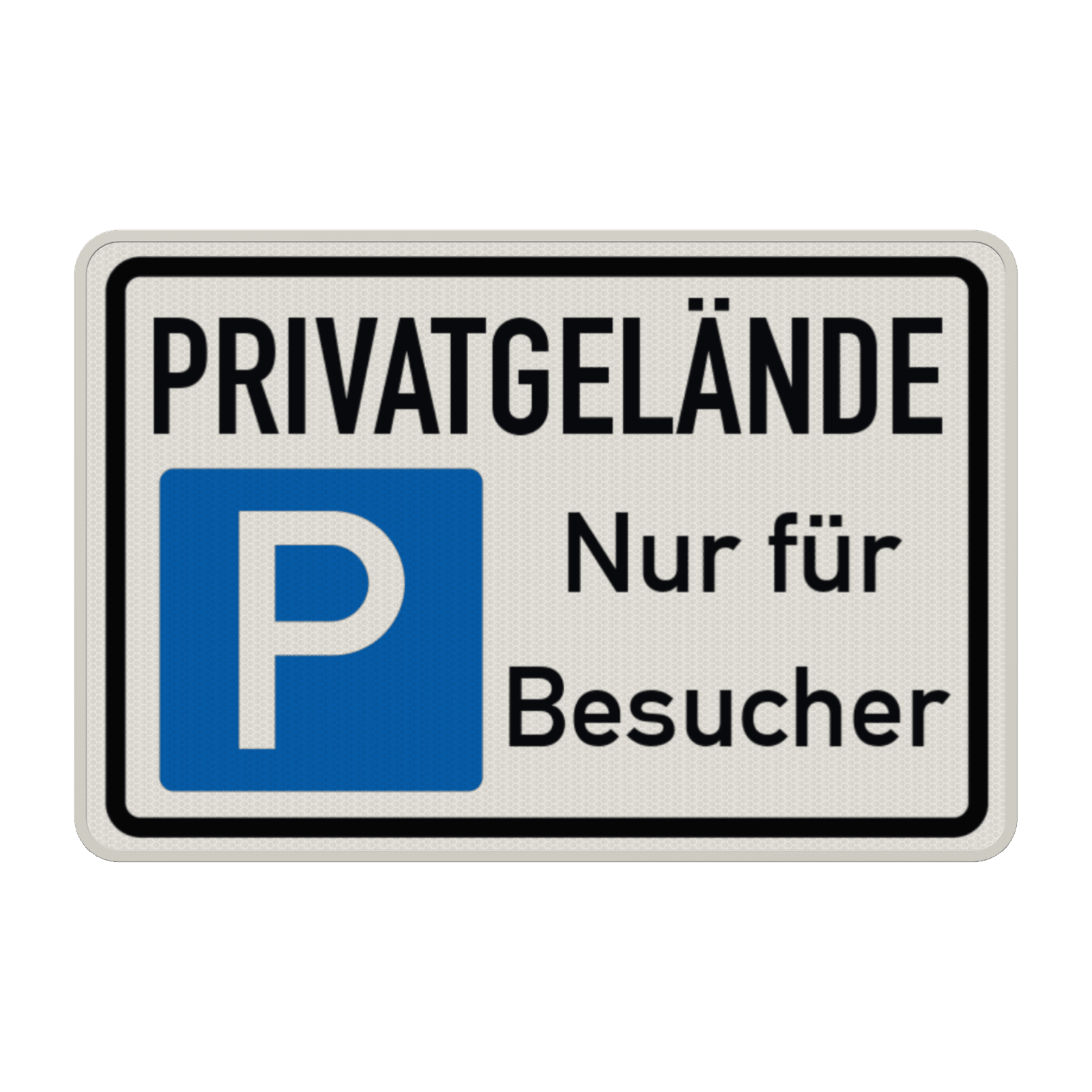 Parkschilder - PRIVATGELÄNDE Parkplatz nur für Besucher - reflektierend