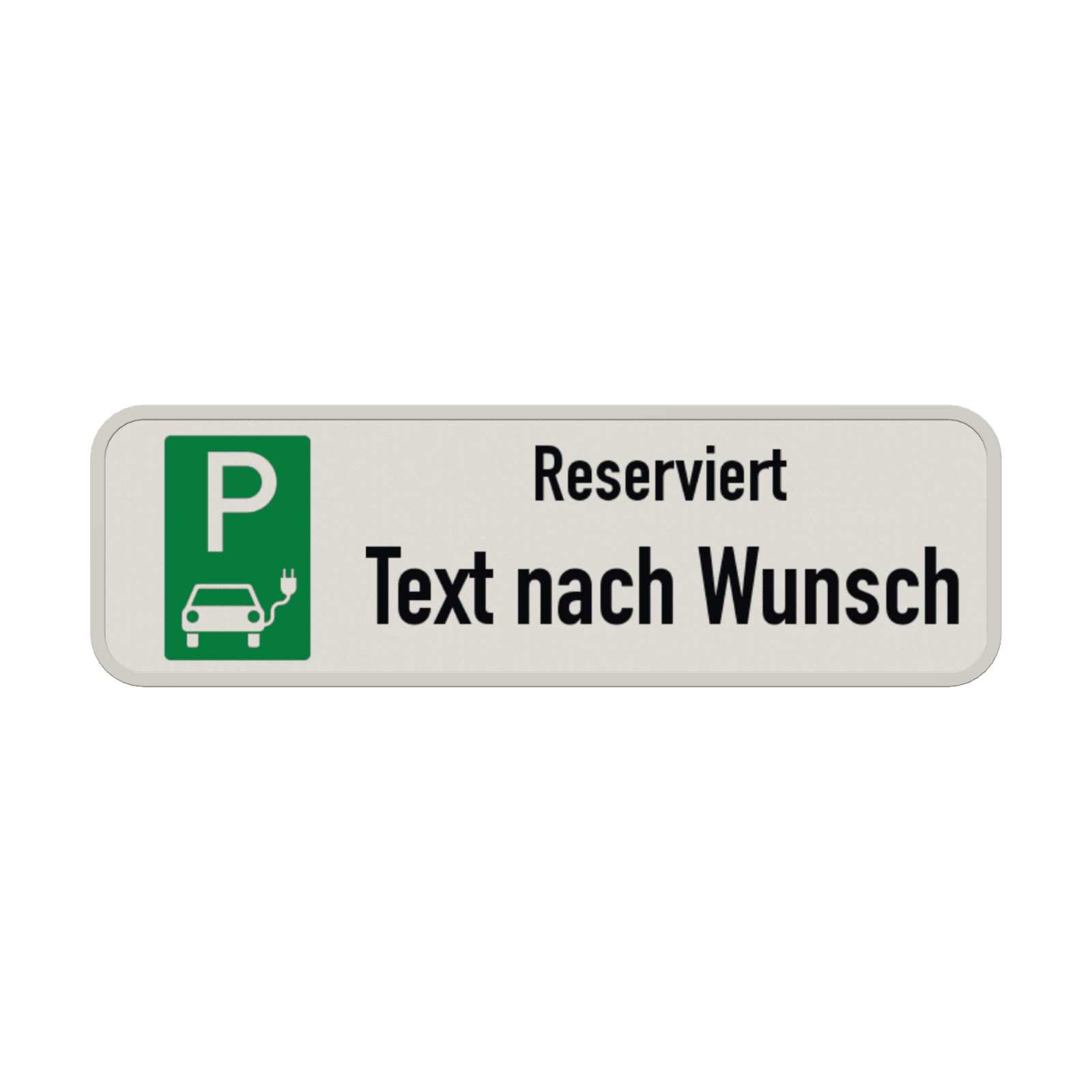 Parkschilder - Parkplatz für Elektro-Fahrzeuge Reserviert mit Text nach Wunsch