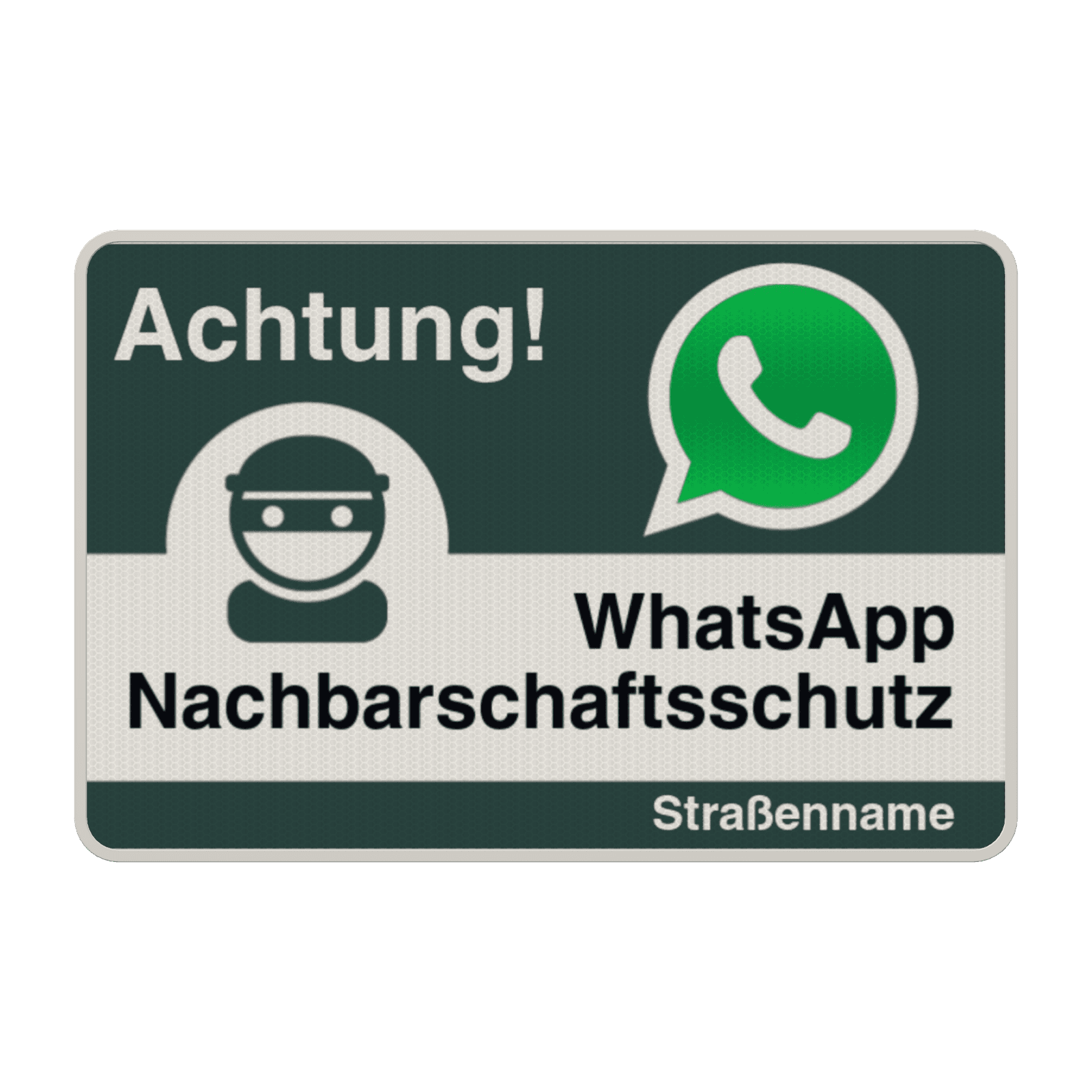 Schild Achtung (WhatsApp) Nachbarschaftsschutz - reflektierend