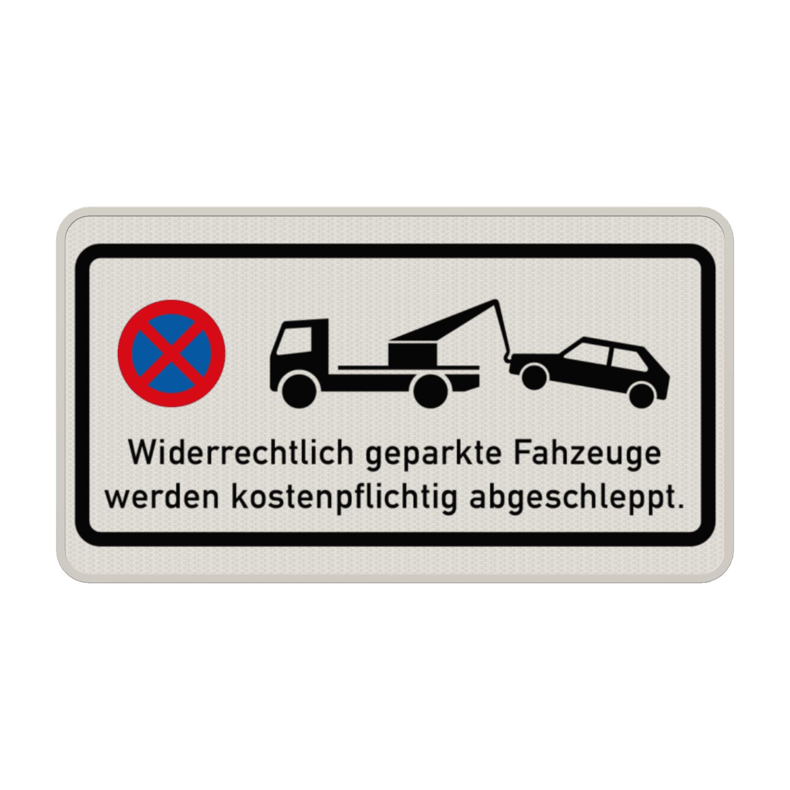 Verkehrsschild mit Absolutes Haltverbot - Widerrechtlich geparkte Fahrzeuge werden kostenpflichtig abgeschleppt