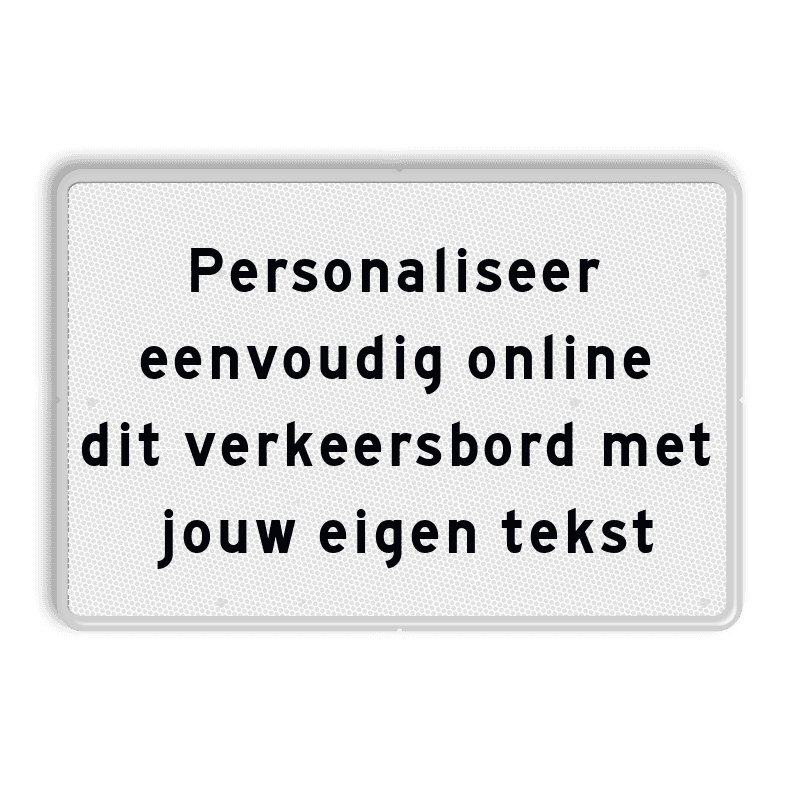 Verkeersbord 3:2 met eigen tekst - wit/zwart - reflecterend