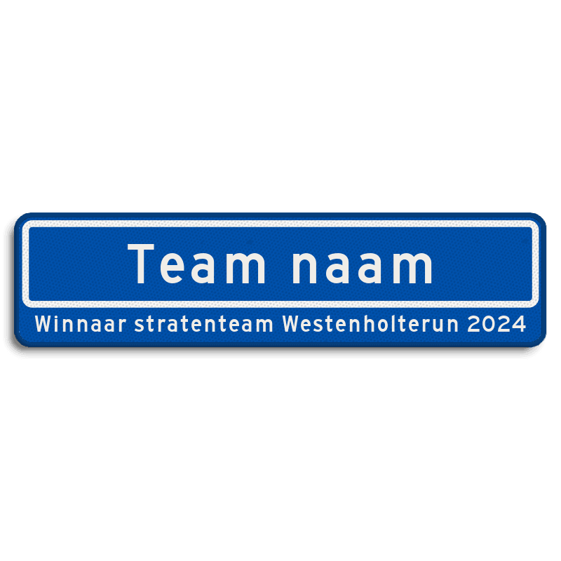 Straatnaambord Winnaar stratenteam Westenholterun 2024