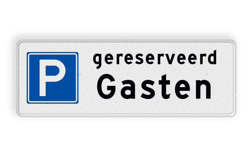 Parkeerbord gereserveerd gasten - reflecterend