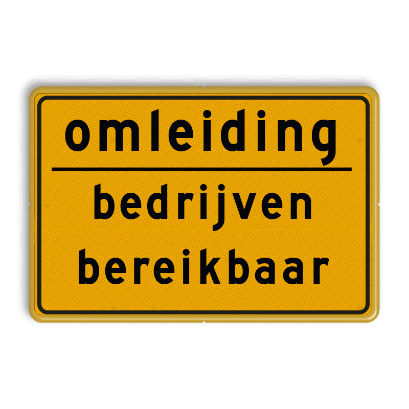Verkeersbord omleiding bedrijven bereikbaar - reflecterend