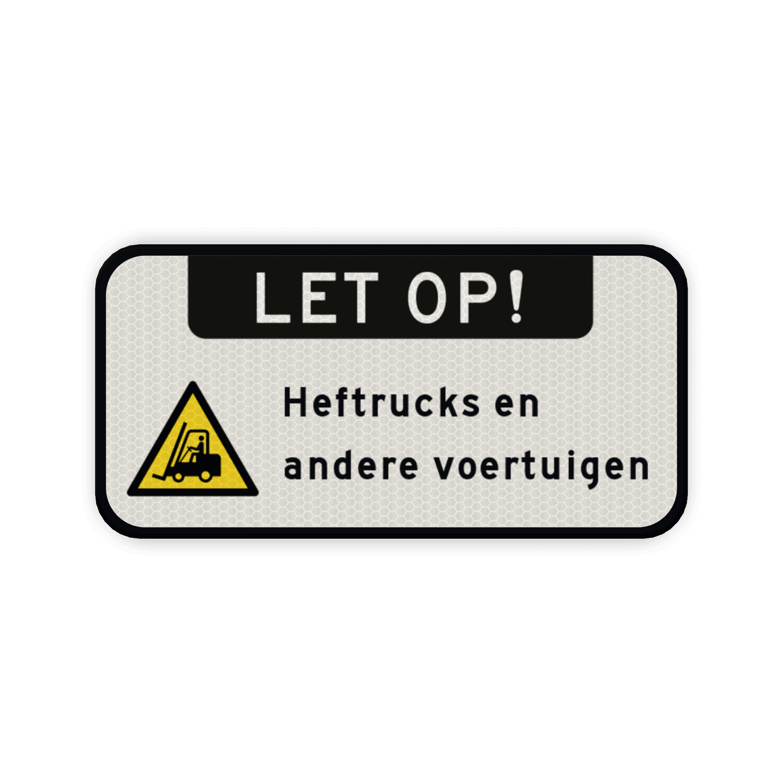 Waarschuwingsbord heftrucks en andere voertuigen - reflecterend