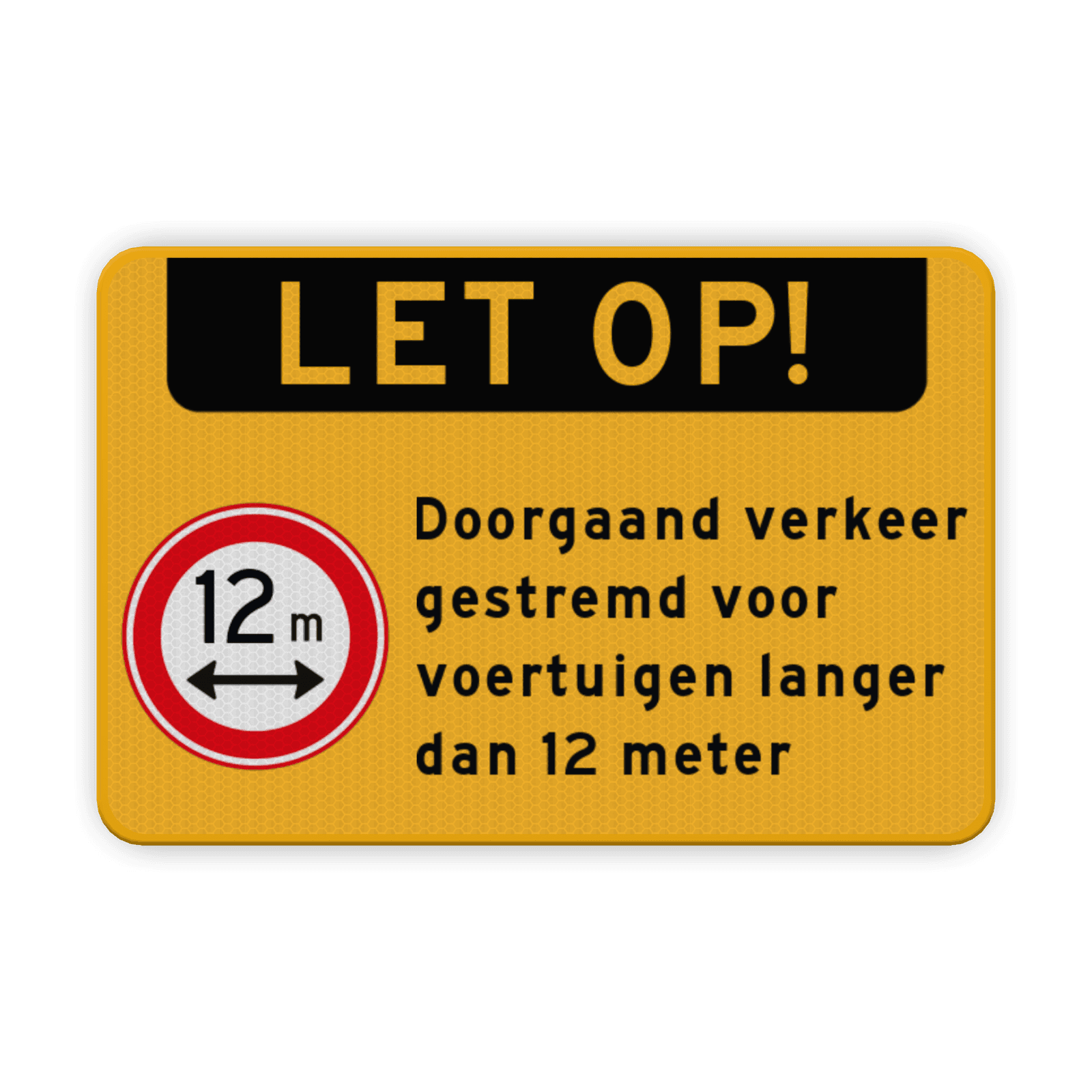 Verkeersbord verkeer gestremd voor lange voertuigen - reflecterend