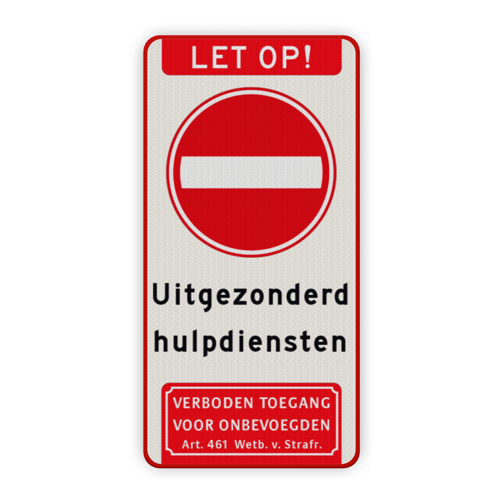 Verkeersbord verboden in te rijden (RVV C02) uitgezonderd hulpdiensten - reflecterend