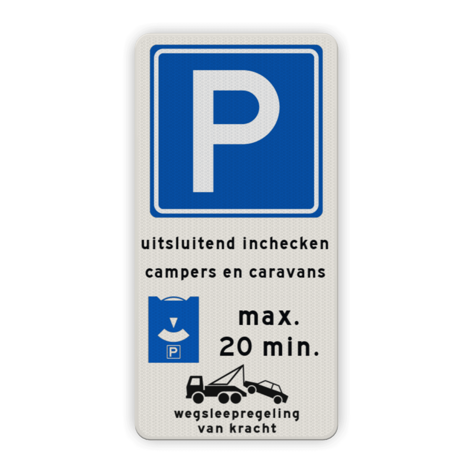 Verkeersbord kort parkeren inchecken campers/caravans - reflecterend