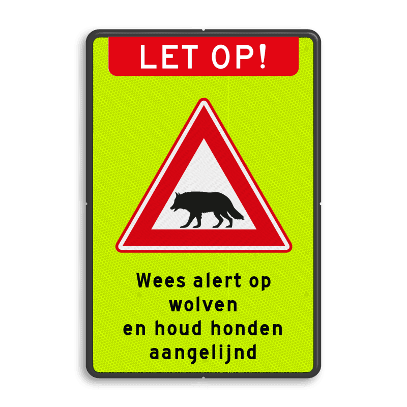 Verkeersbord - Wees alert op wolven en houd honden aangelijnd