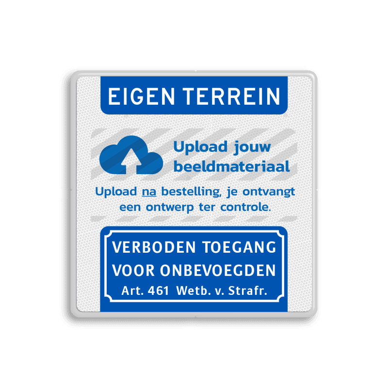 Verkeersbord eigen terrein + logo + verboden toegang artikel 461