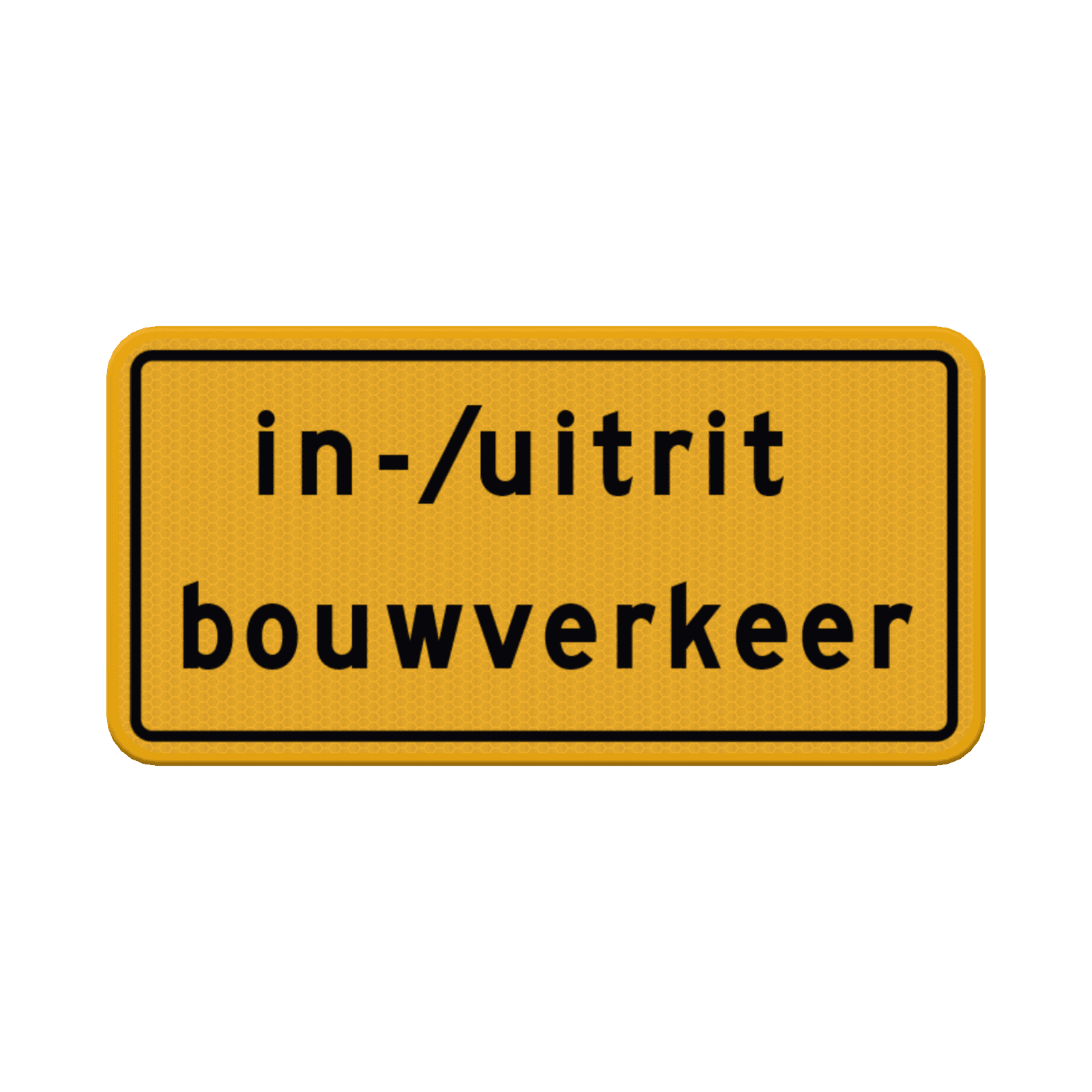 Verkeersbord tekst in/uitrit bouwverkeer reflecterend
