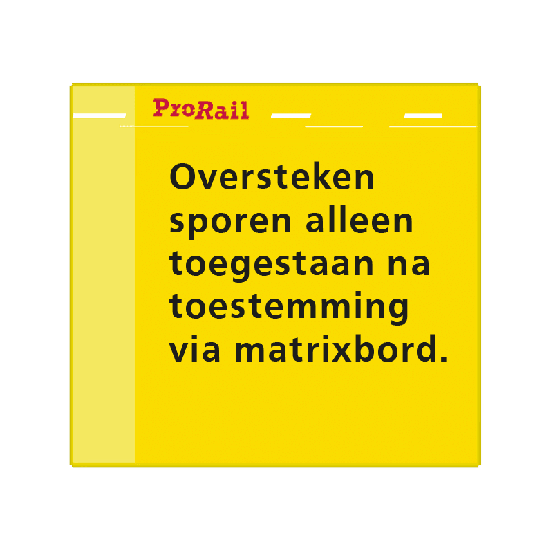 Waarschuwingsbord ProRail - Oversteken toestemming matrixbord - 600x560mm