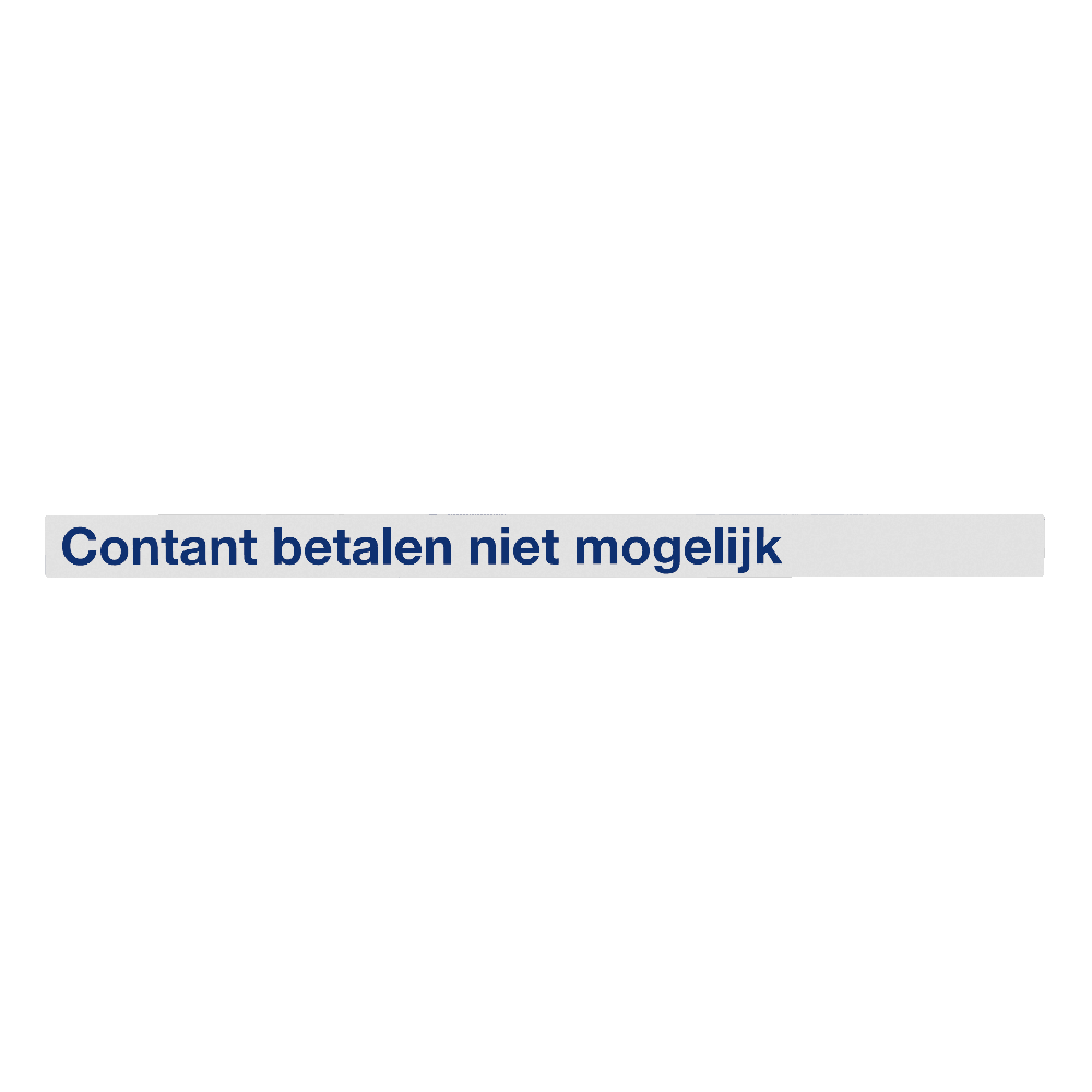 Losse sticker 120x7,5cm - Contant betalen niet mogelijk (NL-talig)