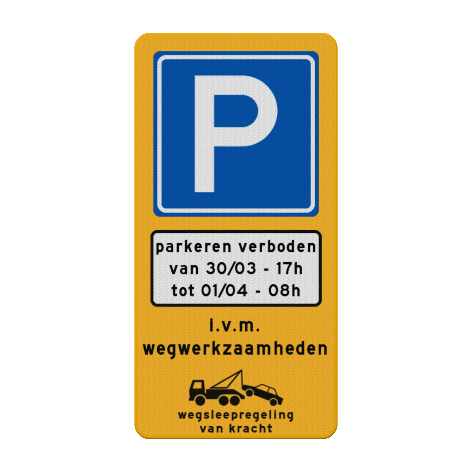 Verkeersbord tijdelijk parkeerverbod RVV E04 met datum/tijden