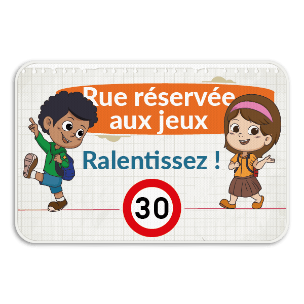 Panneau d'information - Ralentissez ! - Rue réservée aux jeux