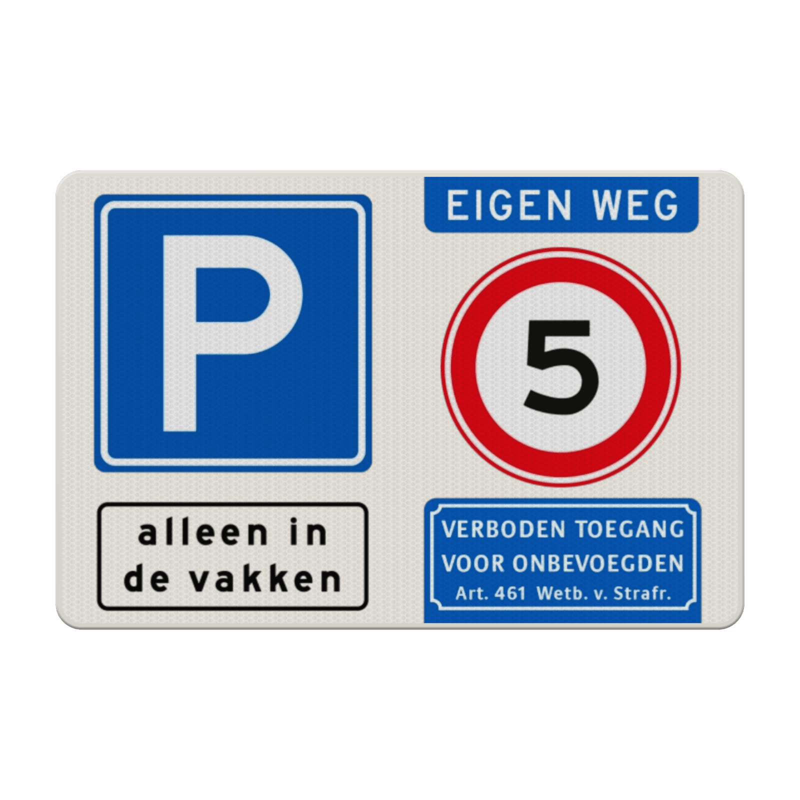 Verkeersbord eigen weg parkeren in de vakken stapvoets rijden - reflecterend