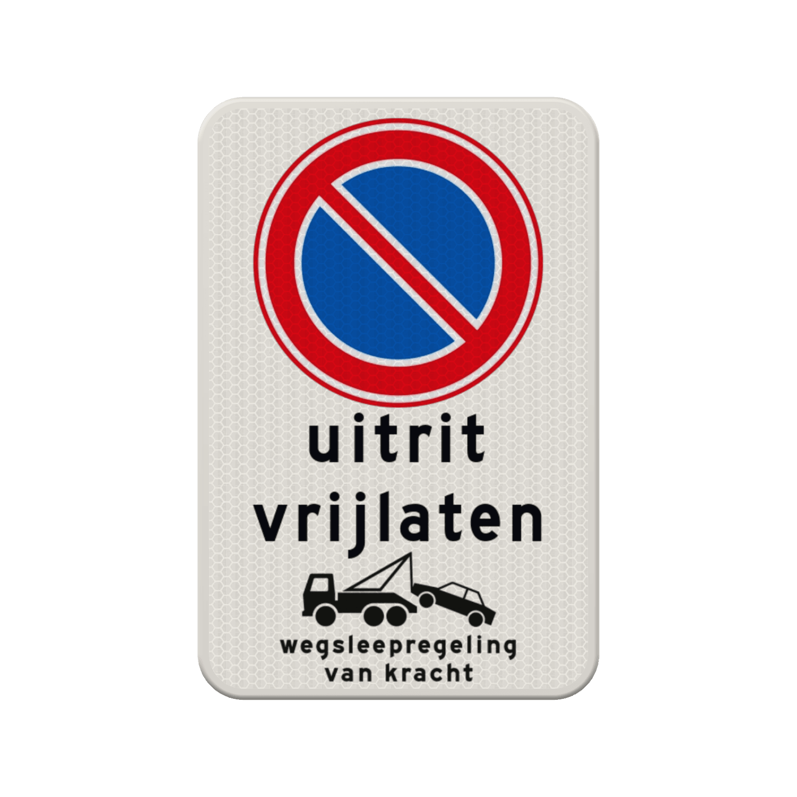 Verkeersbord uitrit vrijlaten + parkeren verboden + wegsleepregeling