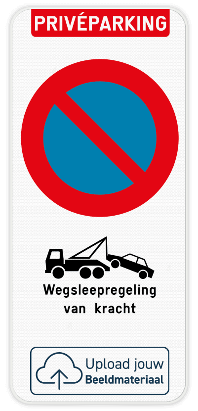 Parkeerverbod Privéparking - E1 - Wegsleepregeling - Eigen logo