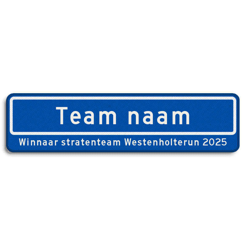 Straatnaambord Winnaar stratenteam Westenholterun 2025