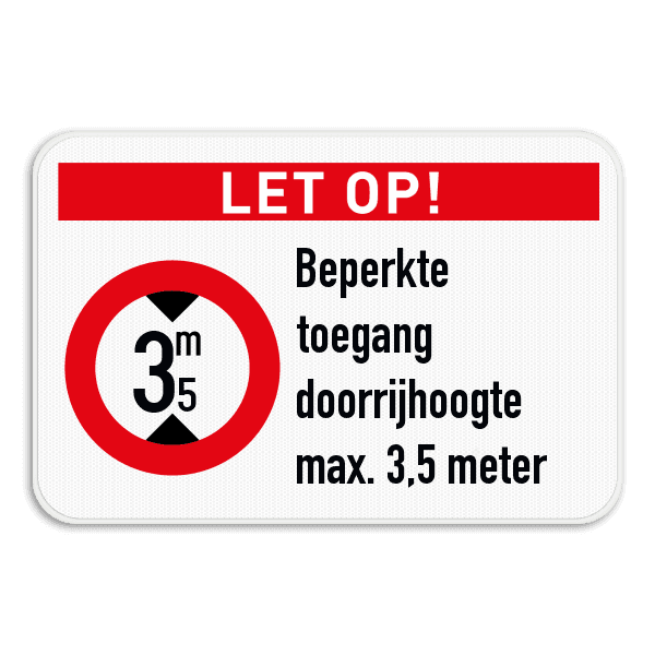 Bord Opgelet - Maximum doorrijhoogte