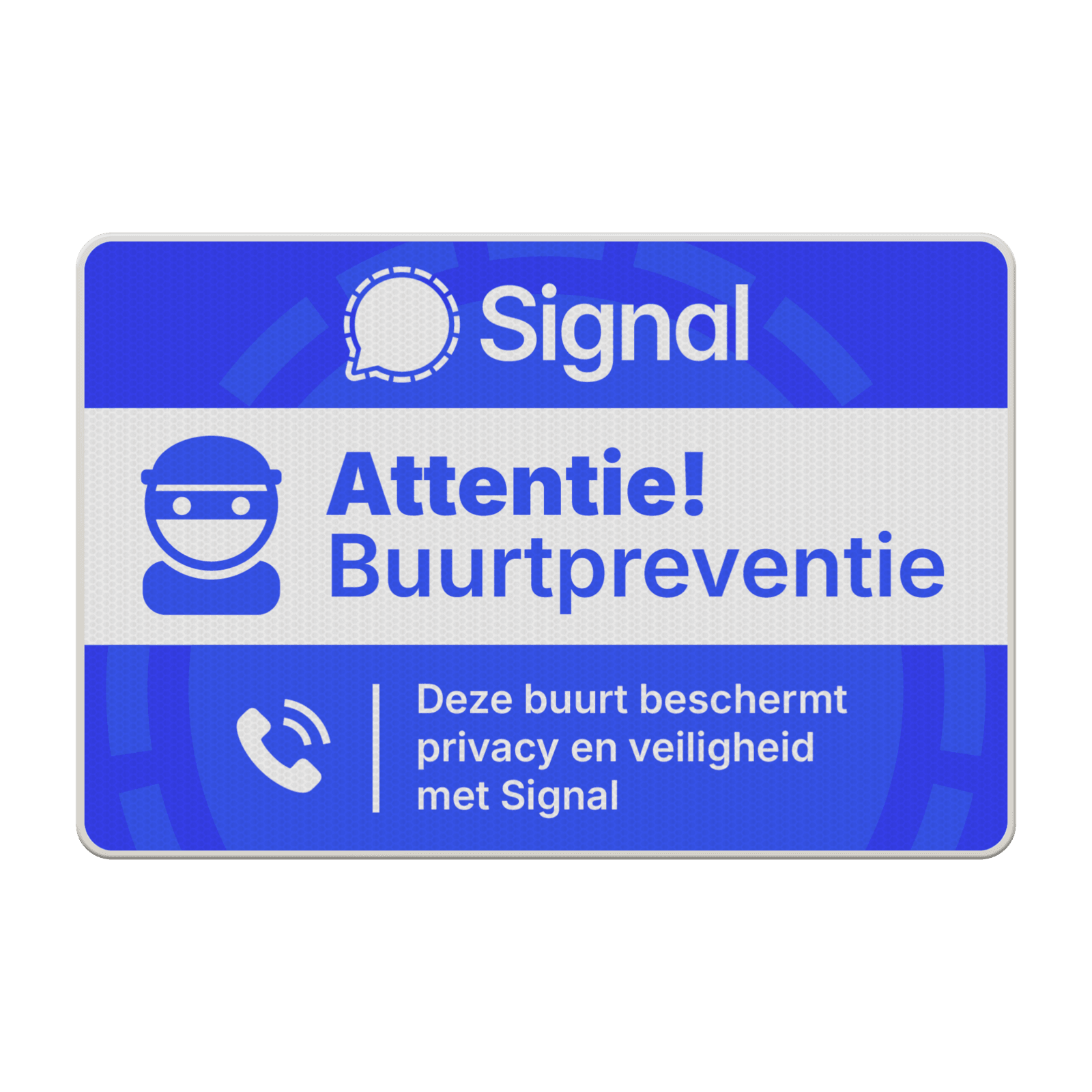Verkeersbord Signal buurtpreventie officieel 3:2 - reflecterend