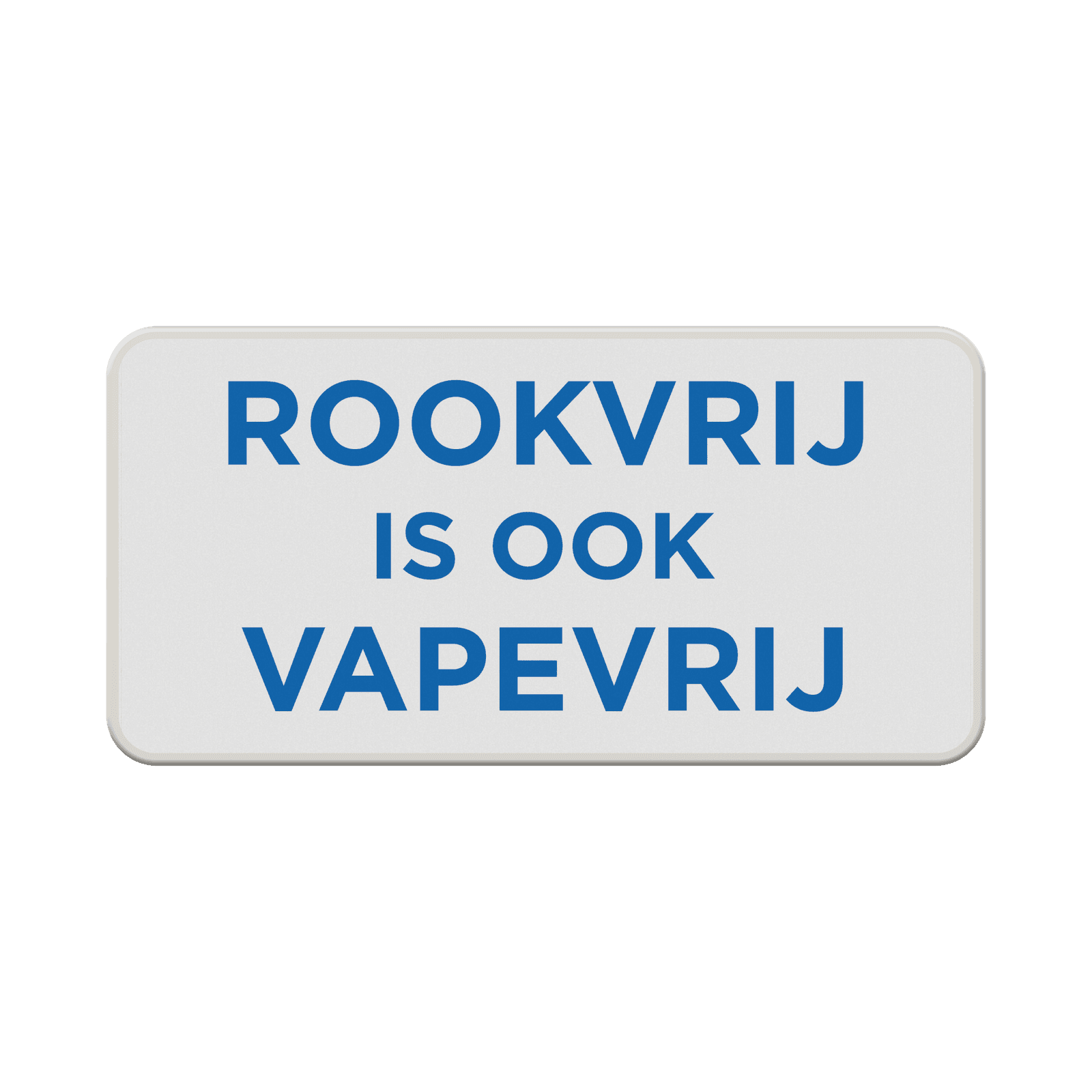 Bord Rookvrij is ook Vapevrij - Rookvrije Generatie