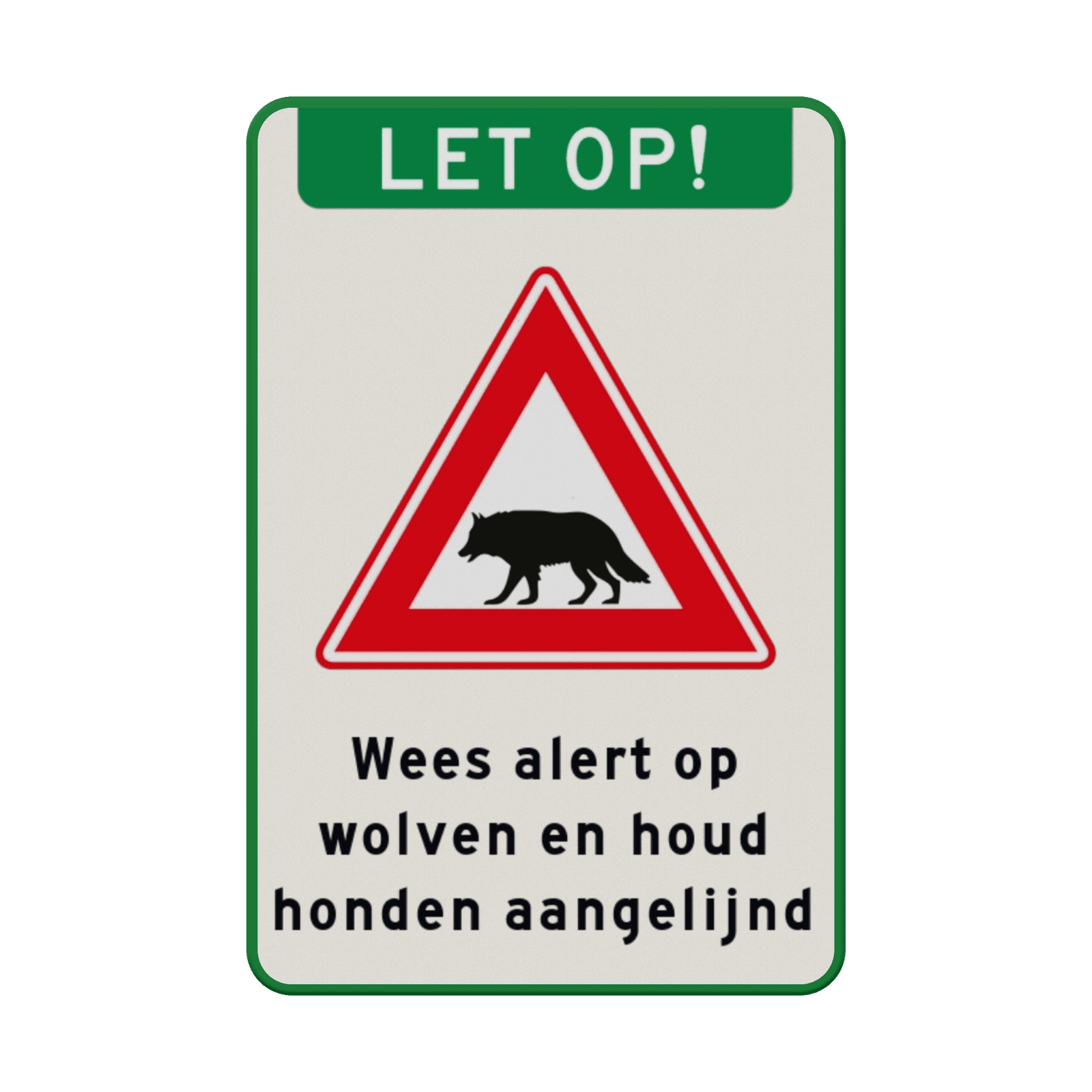 Verkeersbord - Wees alert op wolven en houd honden aangelijnd - reflecterend