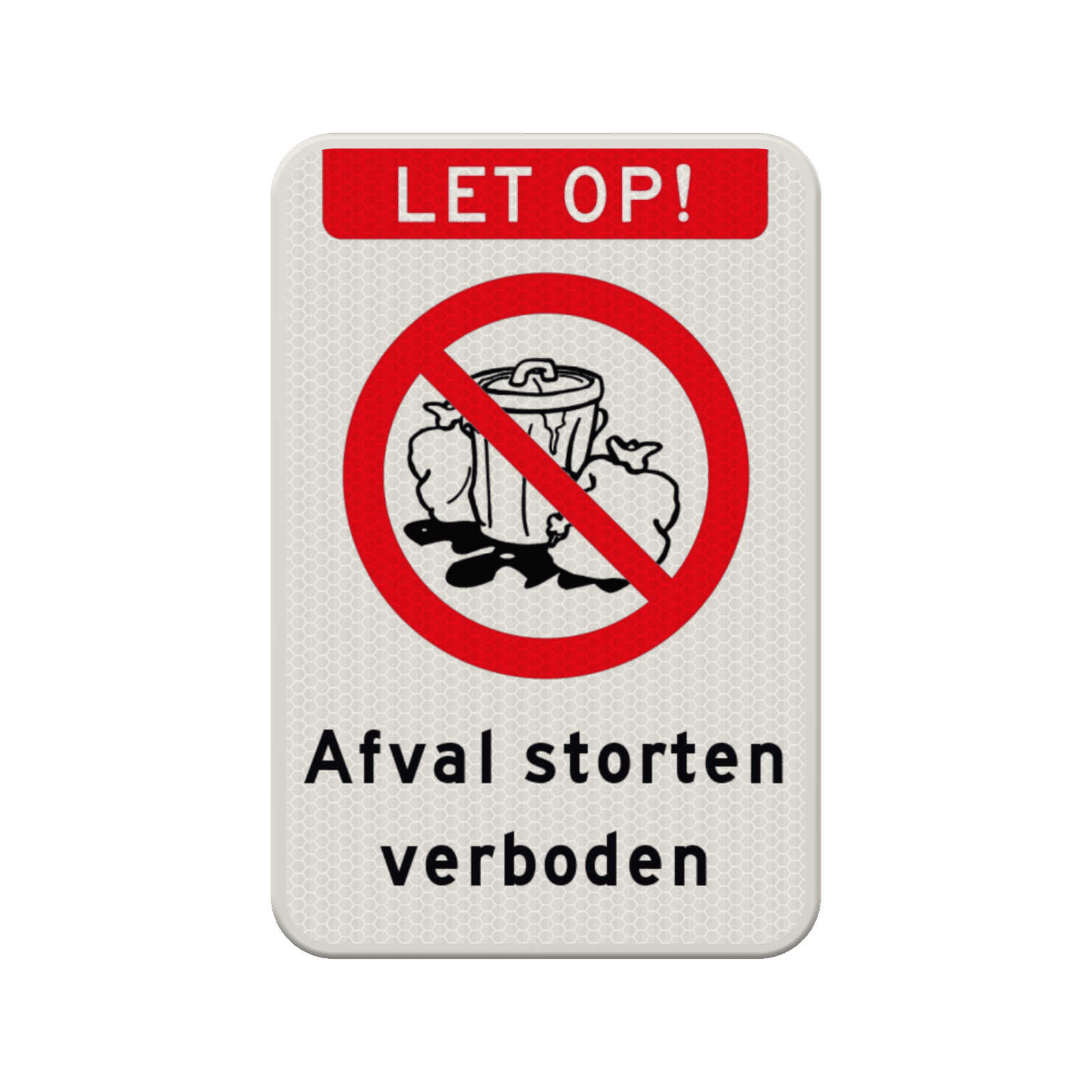 Verkeersbord  afval storten verboden - reflecterend