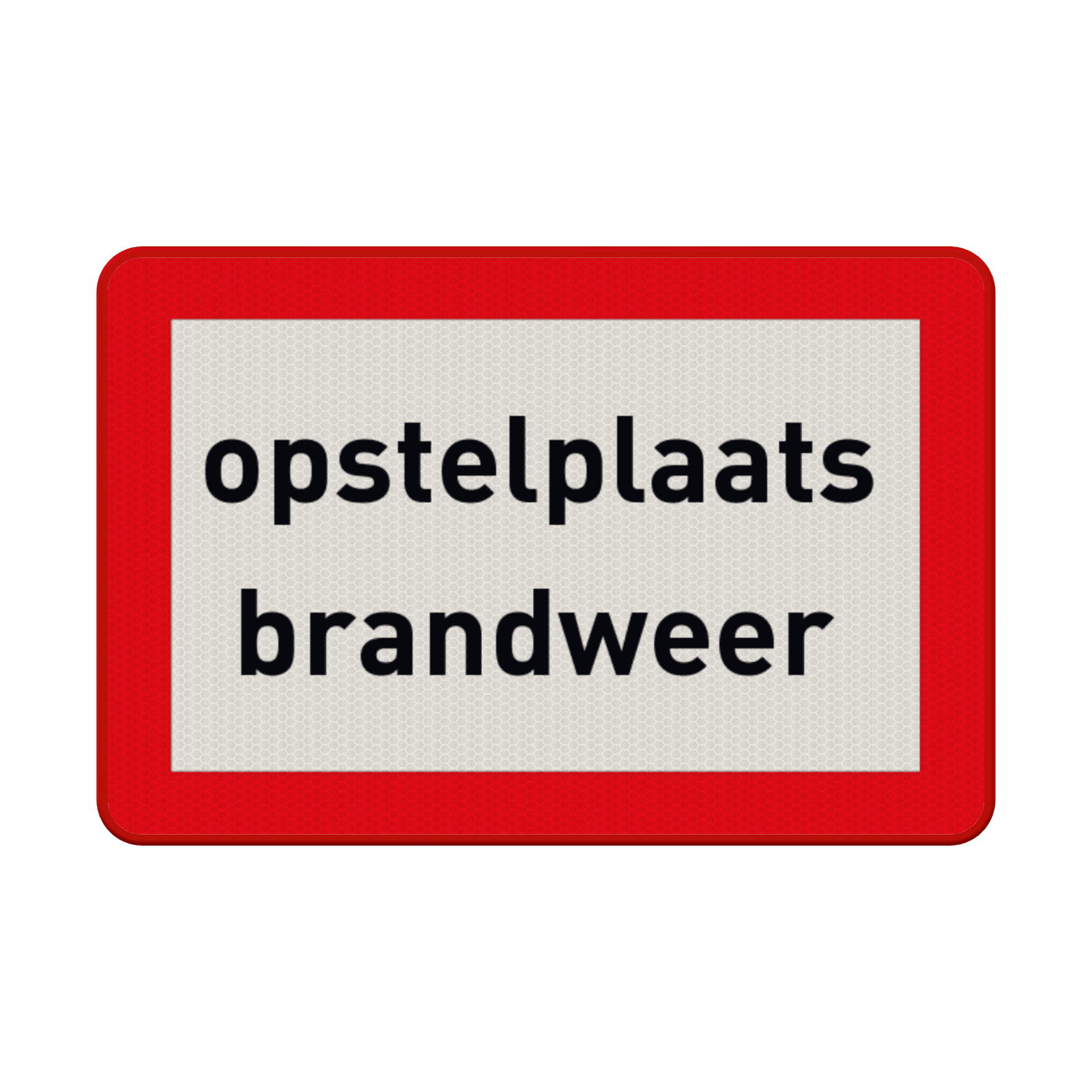 Bord opstelplaats brandweer - reflecterend