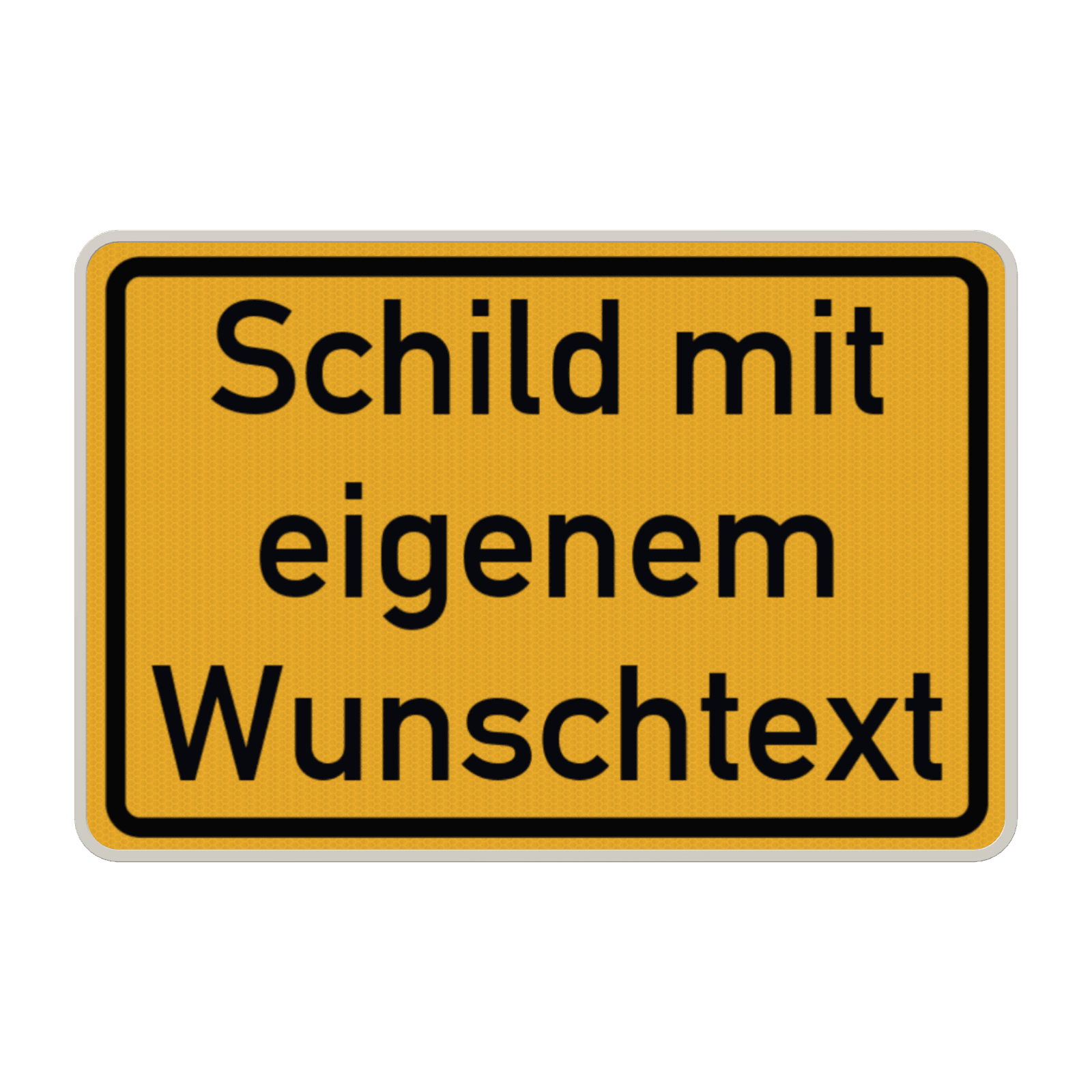 Verkehrsschilder mit Wunschtext gelb/schwarz 3:2 - reflektierend