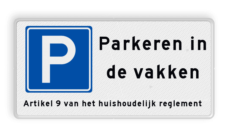 Verkeersbord parkeren in de vakken + onderregel - reflecterend