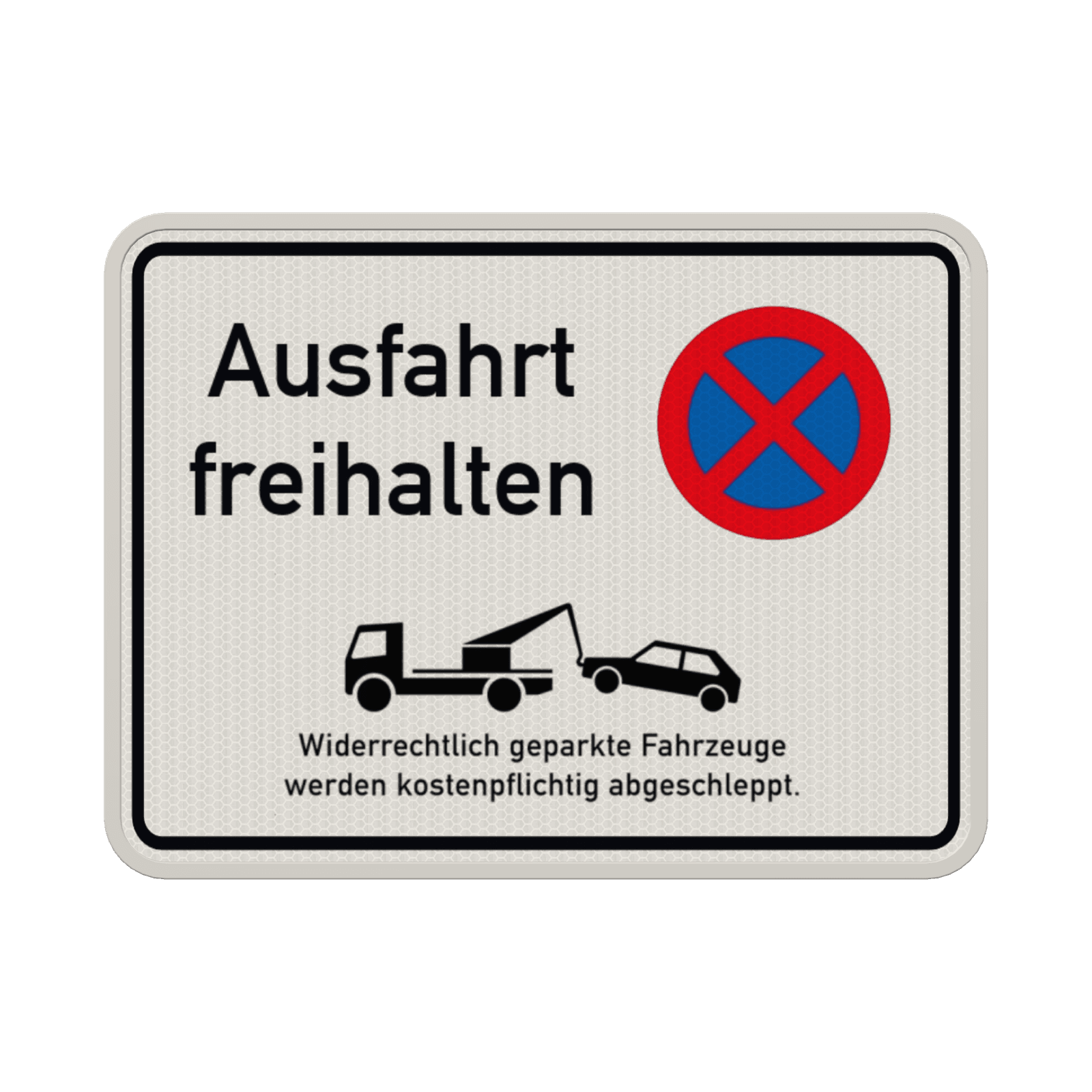 Verkehrsschild Ausfahrt freihalten + Abschleppregelung - reflektierend