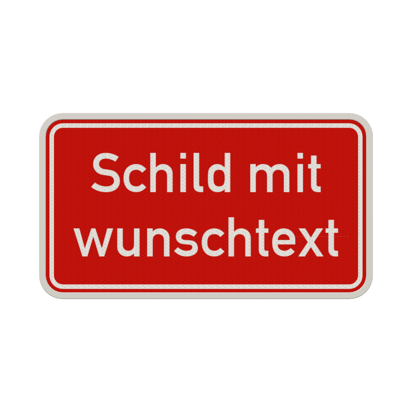 Verkehrsschilder mit Wunschtext rot/weiß 2:1 - reflektierend