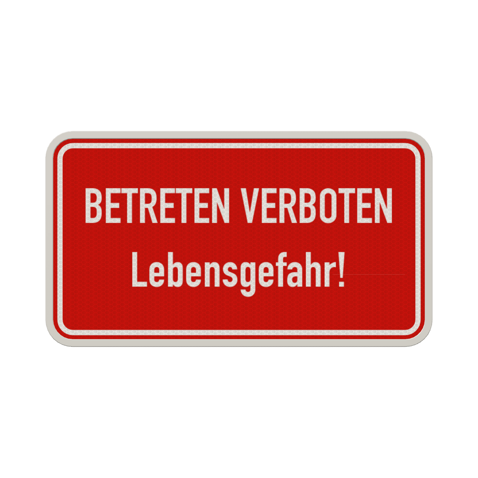 Schild Betreten verboten, Lebensgefahr - reflektierend