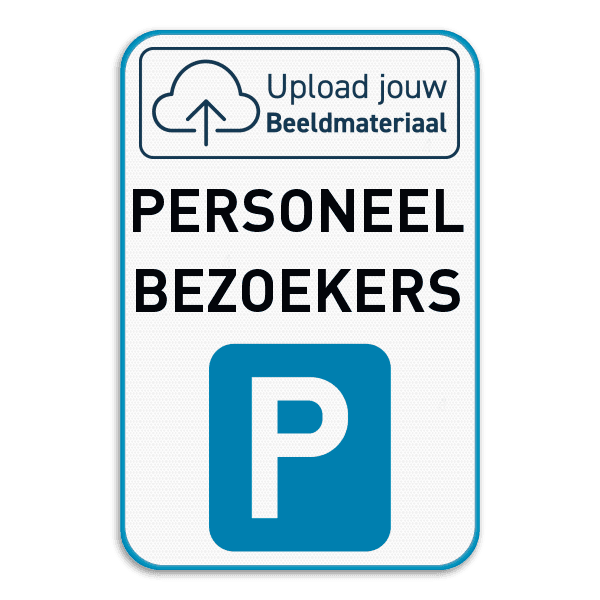 Parkeerbord - Personeel en bezoekers met eigen logo