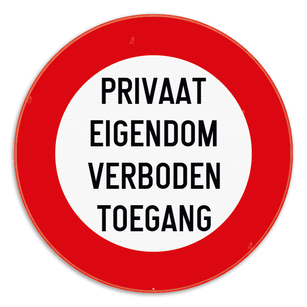 Verkeersbord Privaat eigendom - Verboden toegang