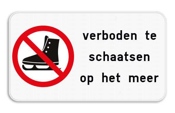Verbodsbord - Verboden te schaatsen op het meer - Reflecterend
