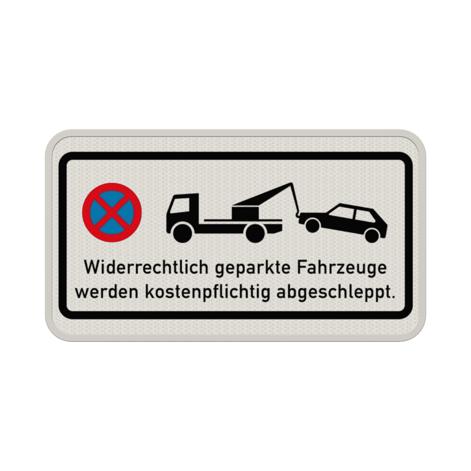 Verkehrsschild mit Absolutes Haltverbot - Widerrechtlich geparkte Fahrzeuge werden kostenpflichtig abgeschleppt