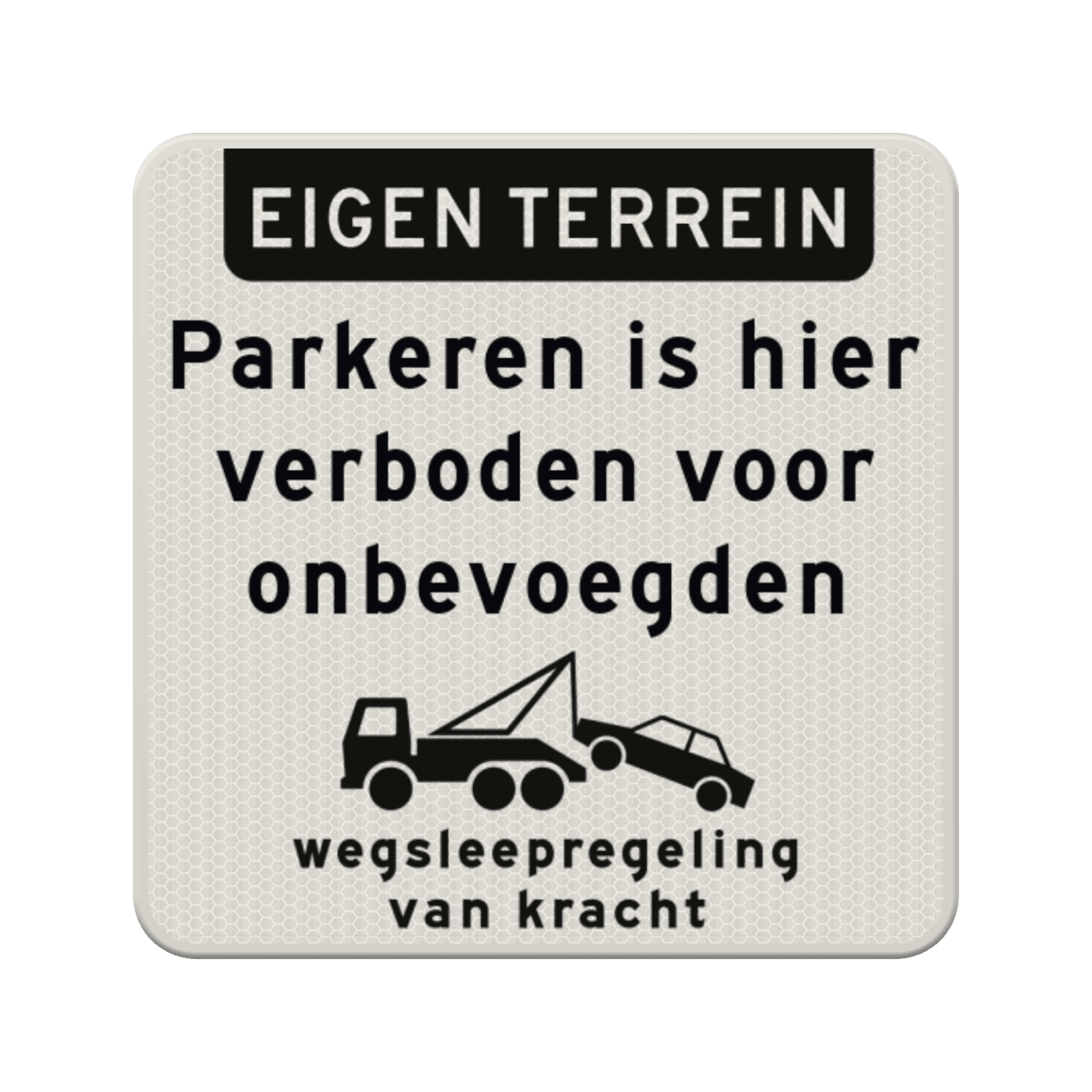 Parkeerverbod bord voor onbevoegden verboden + wegsleepregeling