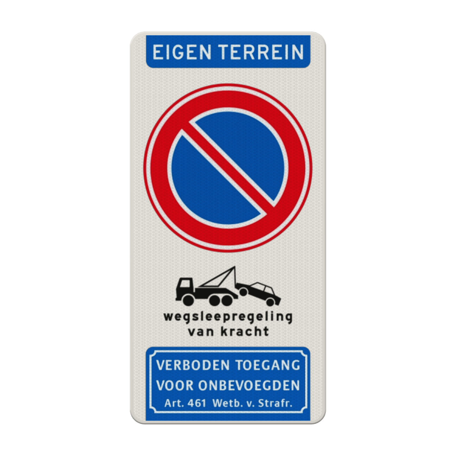 Verkeersbord verboden te parkeren - eigen terrein - wegsleepregeling - verboden toegang