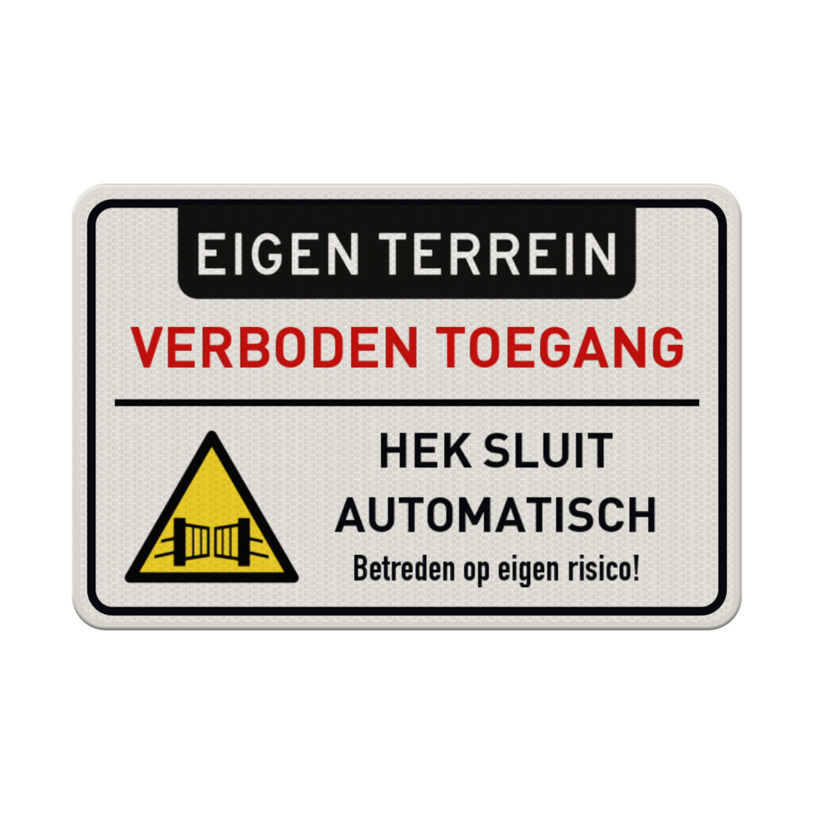 Bord hek sluit automatisch eigen terrein/verboden toegang - reflecterend
