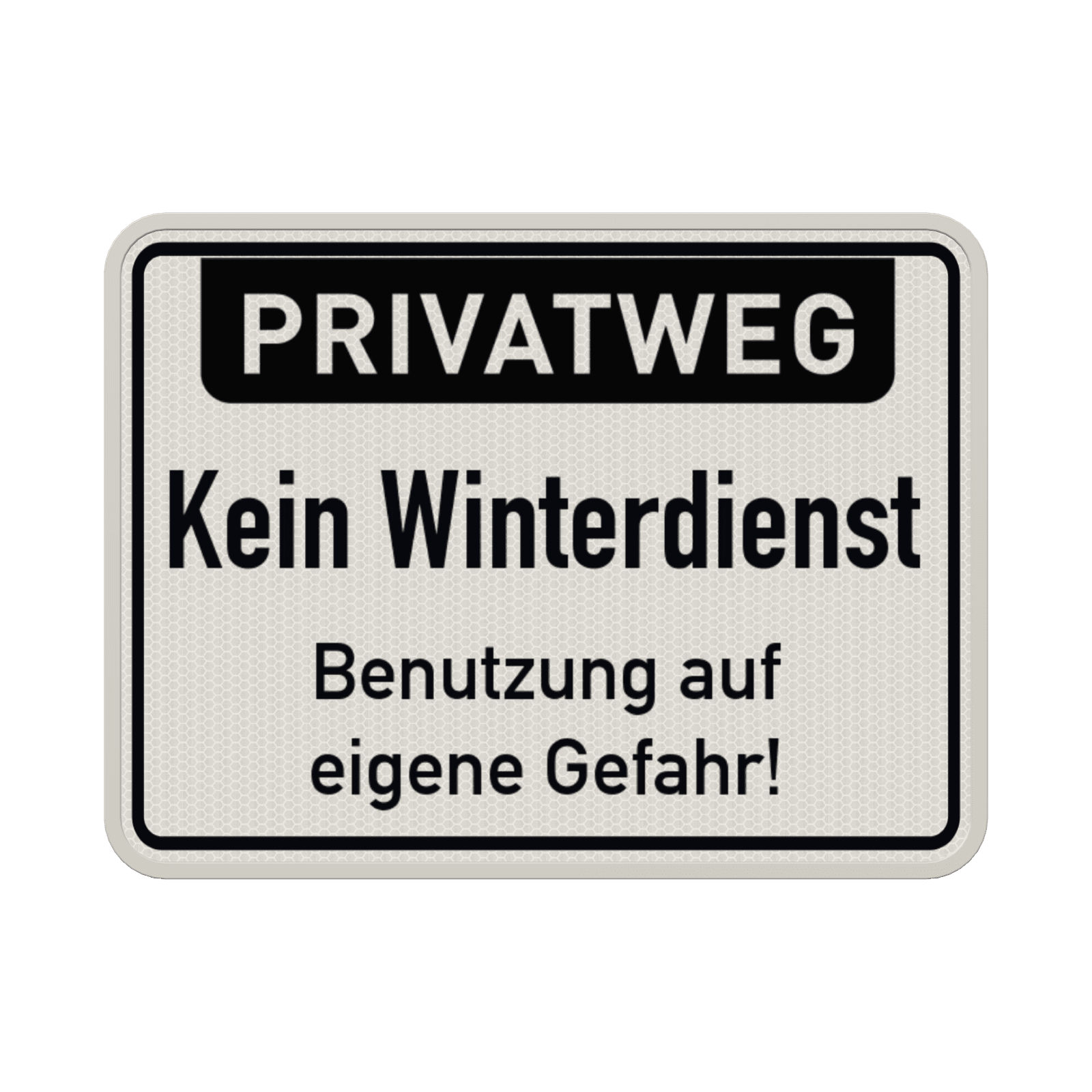 Verkehrsschild Privatweg Kein Winterdienst - reflektierend