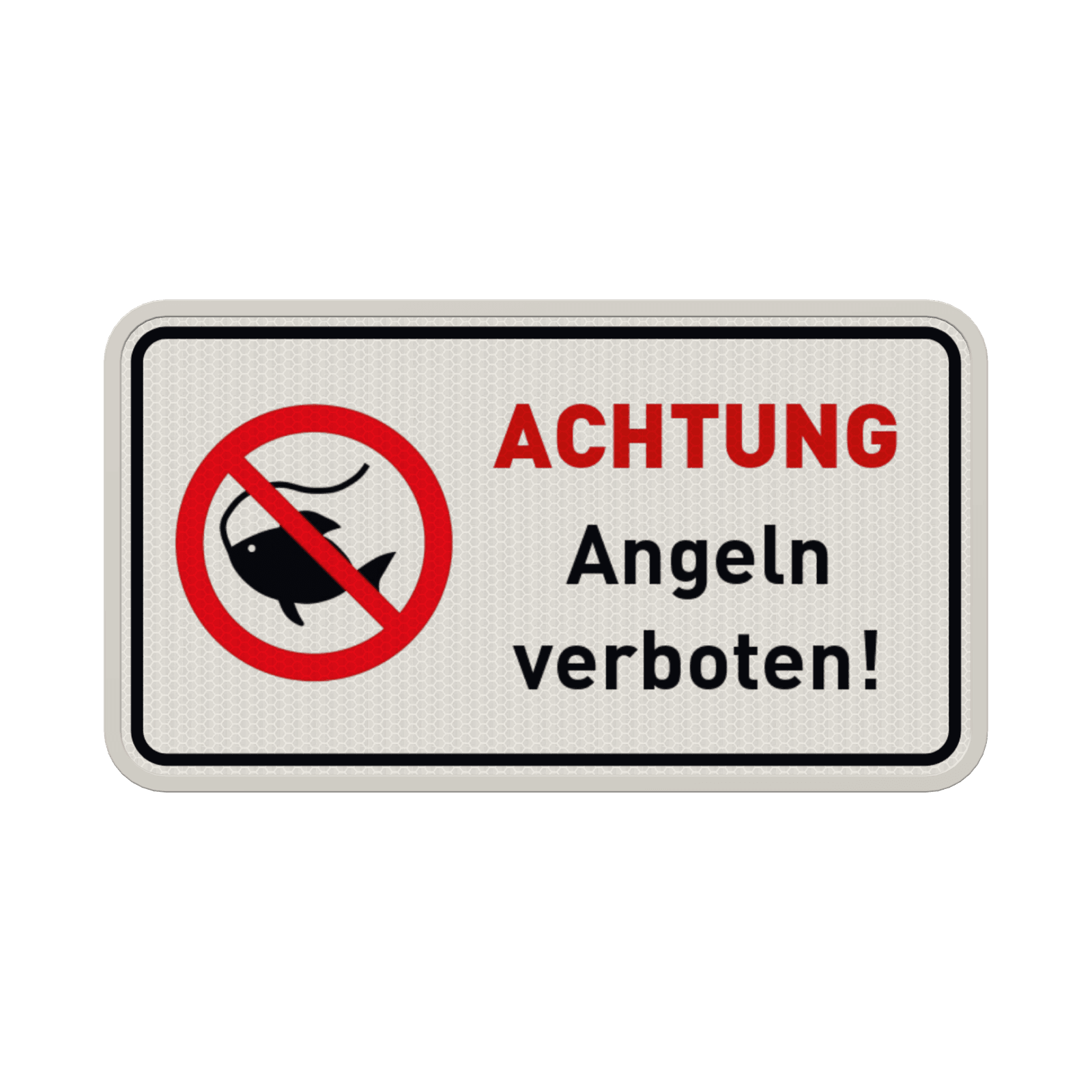 Schild Angeln verboten (Achtung) - reflektierend