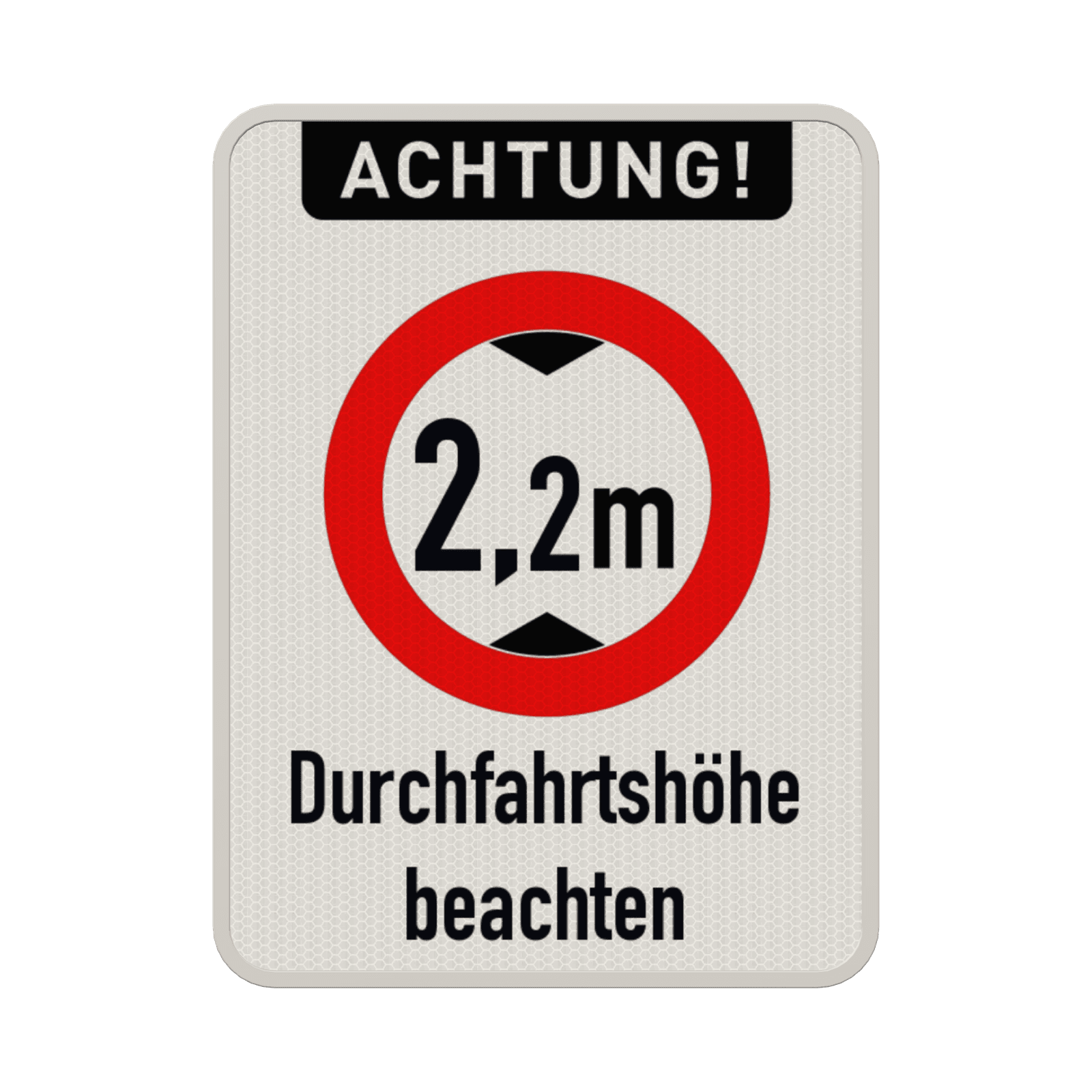 Verkehrsschild Durchfahrtshöhe beachten - reflektierend