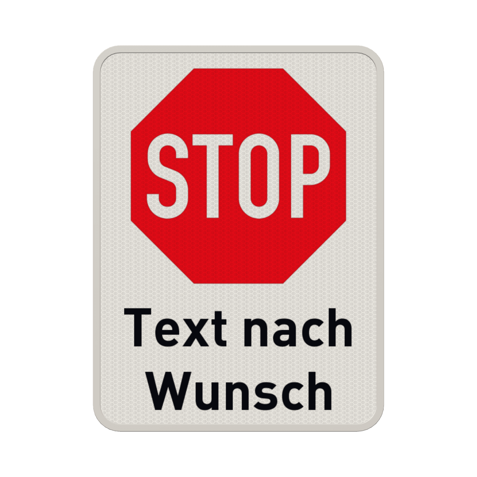 Verkehrsschild STOP (Halt) mit Wunschtext - reflektierend