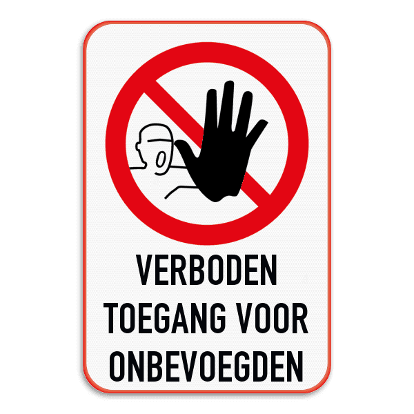 Verbodsbord - Verboden toegang voor onbevoegden
