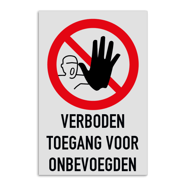 Verbodsbord - Verboden toegang voor onbevoegden - Vlakke uitvoering
