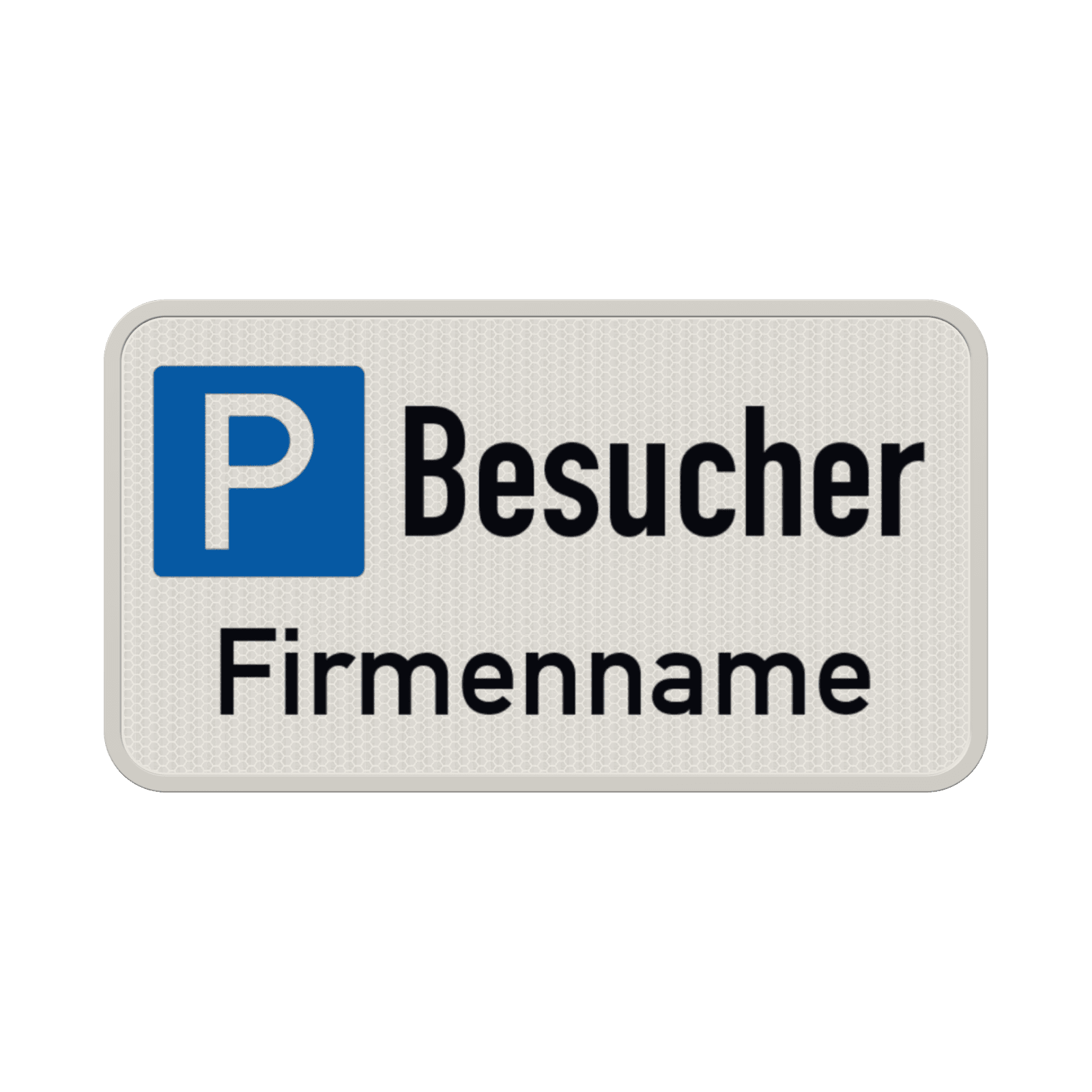 Schild Besucherparkplatz + Firmenname - reflektierend