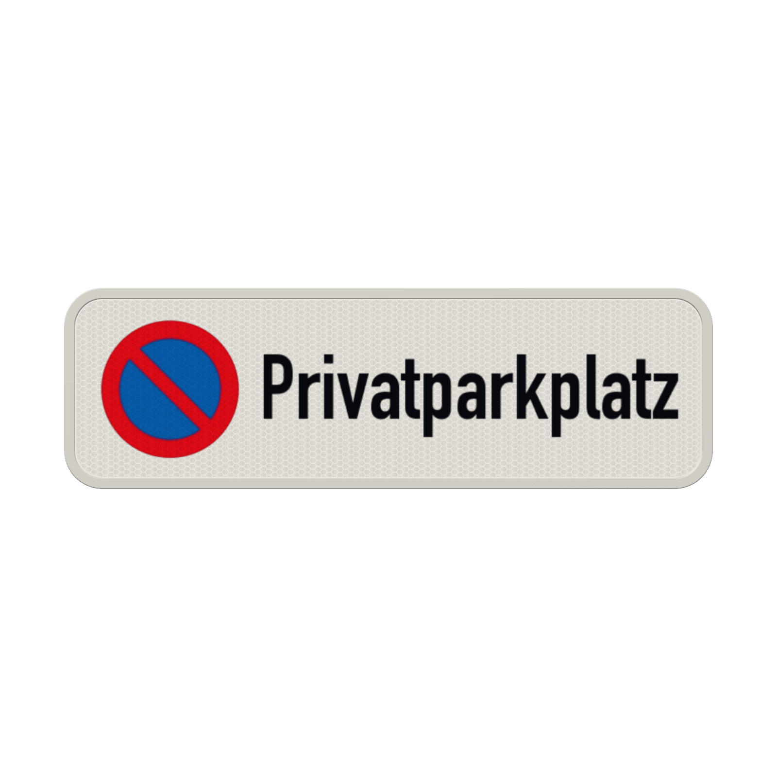Schild Privatparkplatz Parken Verboten - reflektierend